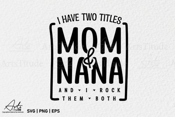 Funny MOM and NANA Svg, Grandma Svg
