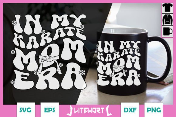 In My Karate Mom Era Groovy SVG: Crafts & Graphics