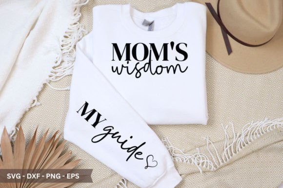 Mom's Wisdom Sleeve SVG Graphics and Crafts
