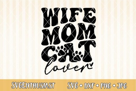Wife Mom Cat Lover SVG for Crafts and Graphics
