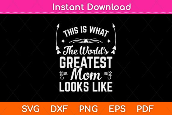 World's Greatest Mom: Graphics for Crafts